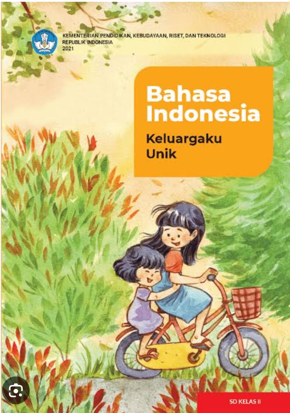 Bahasa Indonesia: Keluargaku Unik untuk SD Kelas II